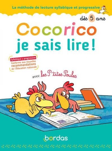 Cocorico Je sais lire ! avec les P'tites Poules  - La méthode de lecture syllabique et progressive dès 5 ans