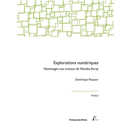 Explorations numériques  - Hommages aux travaux de  Nicolas Auray
