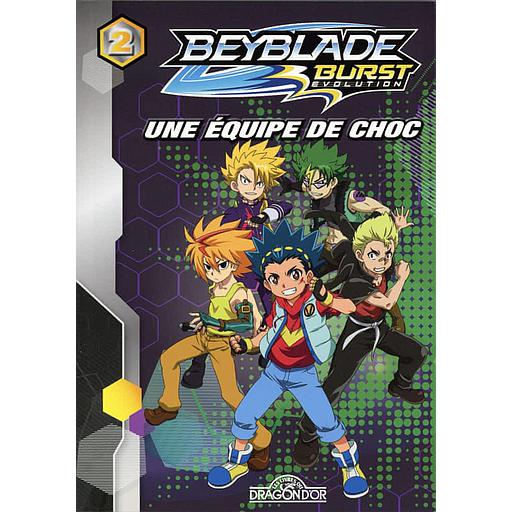 Beyblade Burst Evolution Tome 2 - Une équipe de choc