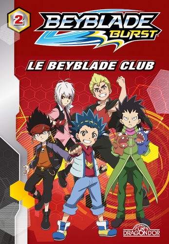 Beyblade Burst Tome 2 - Le beyblade club