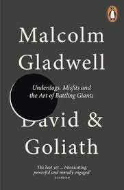 David and Goliath  - Underdogs, Misfits and the Art of Battling Giants