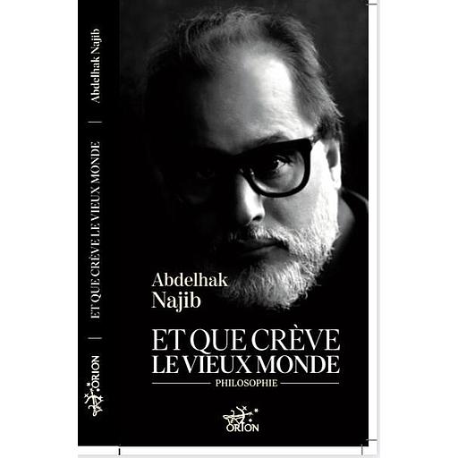 Et que crève le vieux monde