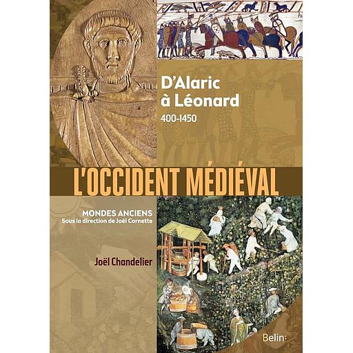 L'Occident médiéval  - D'Alaric à Léonard 400-1450