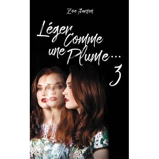 Léger comme une plume... Tome 3