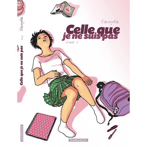 Celle que... Tome 1 - Je ne suis pas