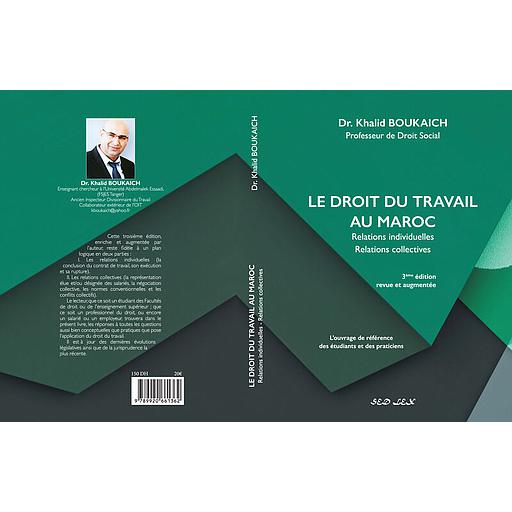 Le Droit du travail Au Maroc : Relations individuelles Relations collectives 3ème édition