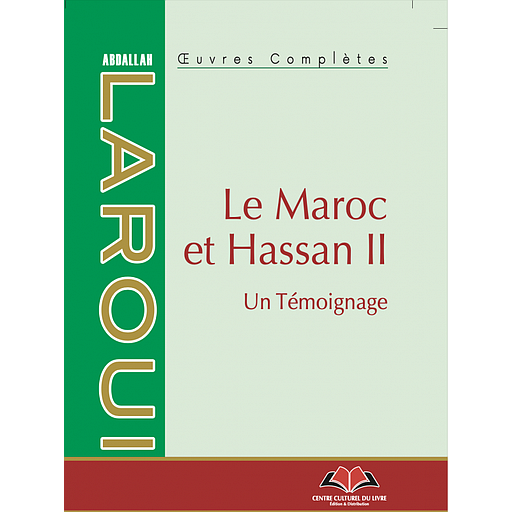 Le Maroc et Hassan II: Un Témoignage