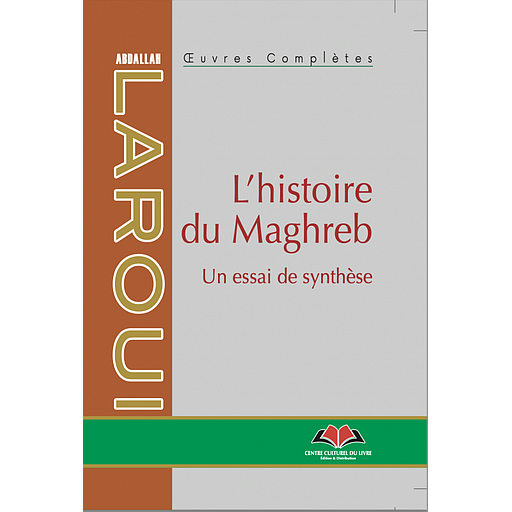 L’histoire du Maghreb, un essai de synthèse