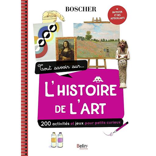 Tout savoir sur... l'histoire de l'art  - Avec 1 poster et des autocollants