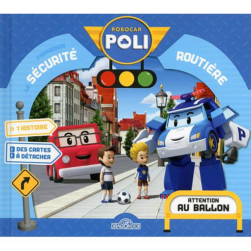 La sécurité routière, attention au ballon