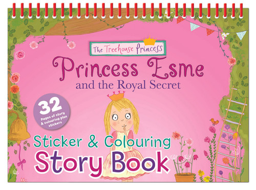 Princesse Esme and the Royal Secret : Sticker &amp; Colouring story book