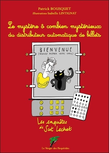 Les enquêtes de Scot Lechat - Le mystère ô combien mystérieux du distributeur automatique de billets