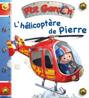 P’tit Garçon : L’hélicoptère de Pierre