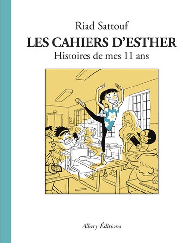 Les cahiers d'Esther Tome 2 - Histoires de mes 11 ans