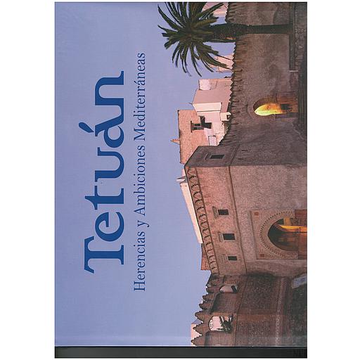 Tetuan herencias y Ambiciones Mediterraneas