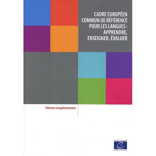 Cadre européen commun de référence pour les langues : apprendre, enseigner, évaluer  - Volume complémentaire