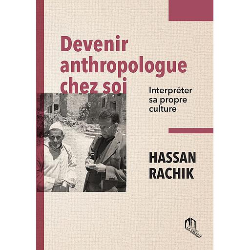 Devenir anthropologue chez soi Interpréter sa propre culture
