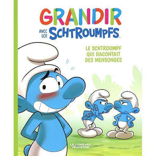 Grandir avec les Schtroumpfs Tome 6 - Le Schtroumpf qui racontait des mensonges