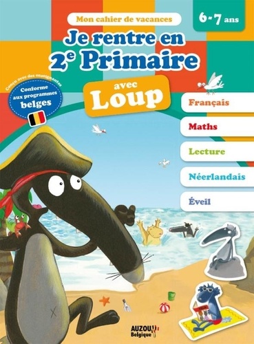 Je rentre en 2e primaire avec Loup  - Conforme aux programmes belges