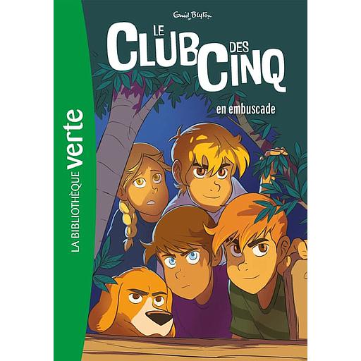 Le Club des Cinq Tome 21 - Le Club des Cinq en embuscade