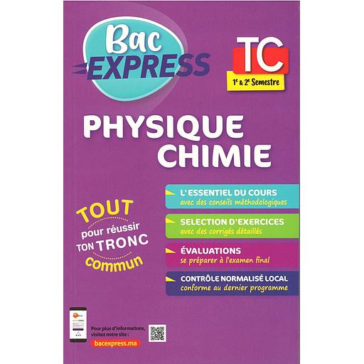 Bac express Physique Chimie TC 1&amp;2 Semestre