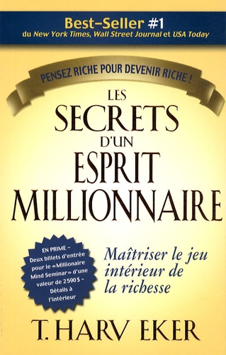 Les secrets d'un esprit millionnaire  - Passer maître au jeu intérieur de la richesse