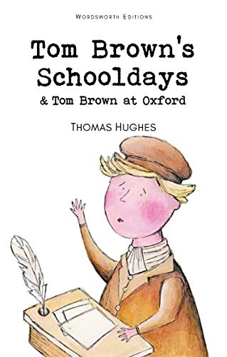 Tom Brown's Schooldays &amp; Tom Brown at Oxford