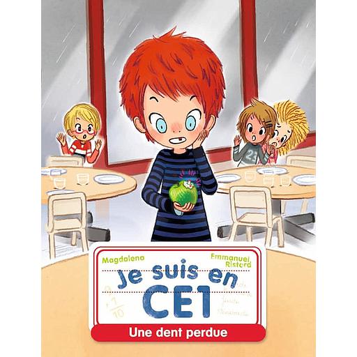 Je suis en CE1 Tome 4 - Une dent perdue