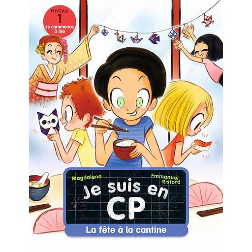 Je suis en CP Tome 17 - La fête à la cantine