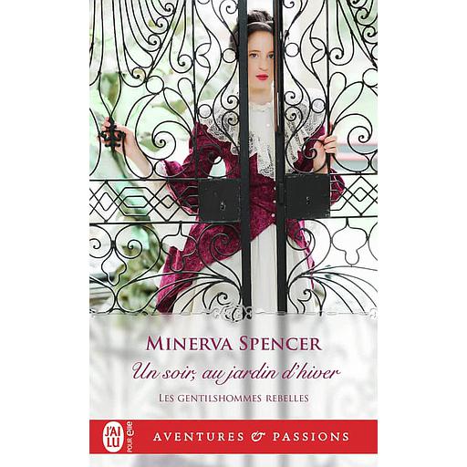 Les gentilhommes rebelles Tome 1 - Un soir, au jardin d'hiver