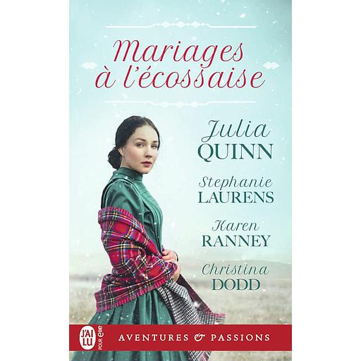 Mariages à l’écossaise  - Gretna Greene ; La rose d'Ecosse ; La fiancée de Glenlyon ; Le kilt nuptial