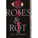 Roses and Rot