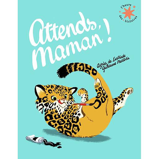 Attends, maman !
