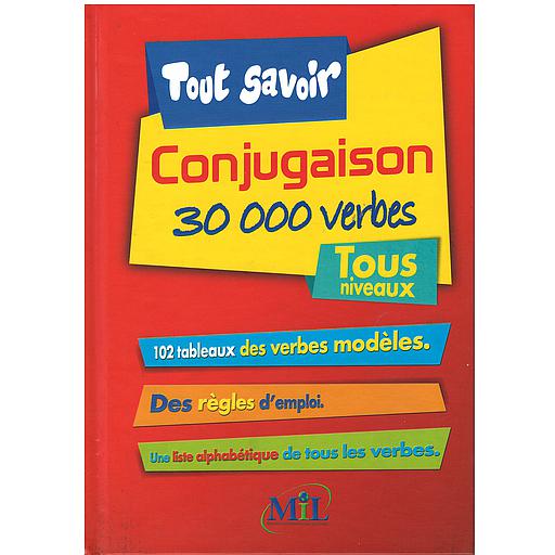 Tout savoir conjugaison 30000 verbes Toux niveaux