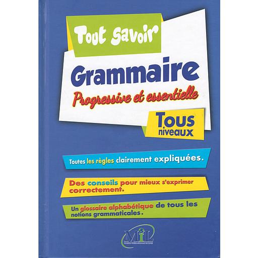 Tout savoir grammaire progressive et essentielle Toux niveaux