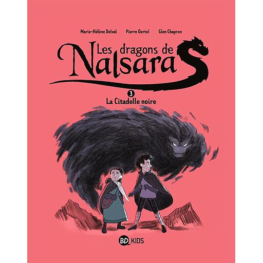 Les dragons de Nalsara Tome 3 - La citadelle noire