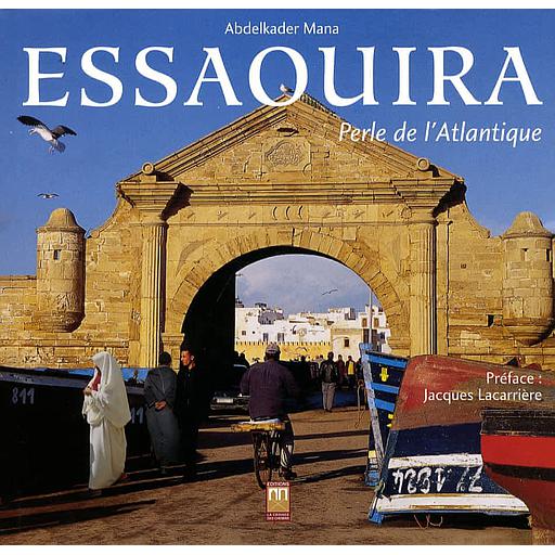 Essaouira  - Perle de l'Atlantique