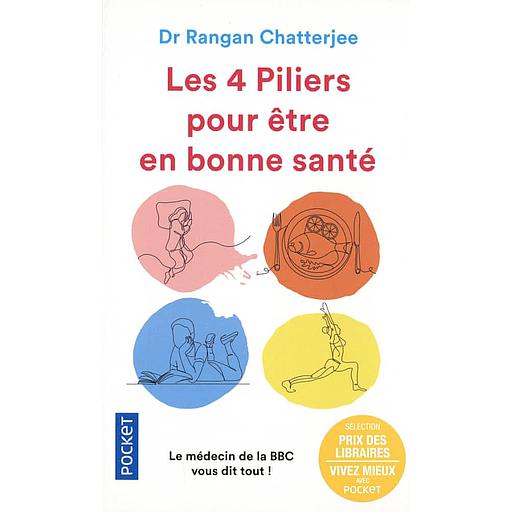 Les 4 piliers pour être en bonne santé  - Le nouvel art de guérir