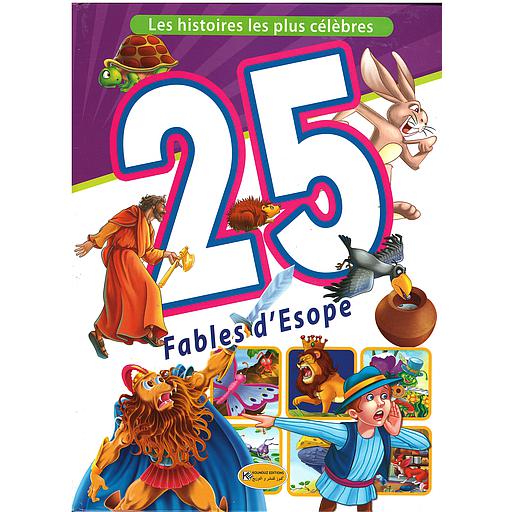 les histoires les plus célèbres : 25 Fables d'Esope