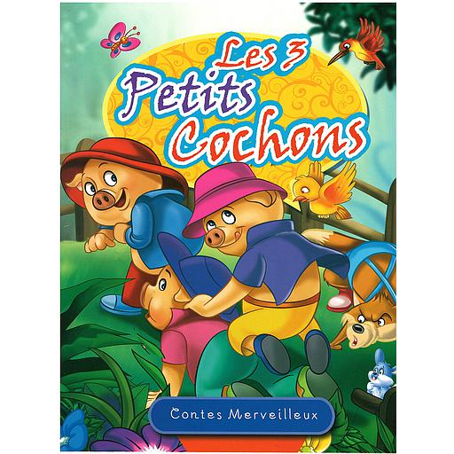 Contes Merveilleux : Les 3 Petits Cochons