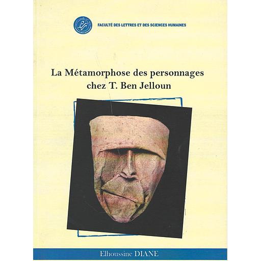 LA MÉTAMORPHOSE DES PERSONNAGES CHEZ T. BEN JELLOUN