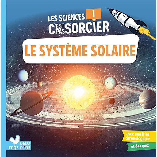 Les sciences c'est pas sorcier : Le système solaire