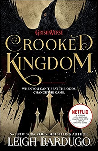Crooked Kingdom  - A Sequel to Six of Crows