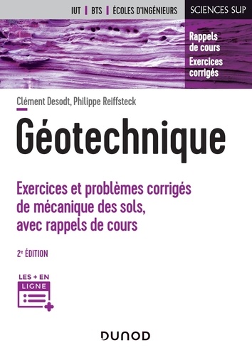 Géotechnique - Exercices et problèmes corrigés de mécanique des sols, avec rappels de cours - Campus