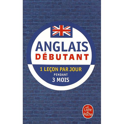 Anglais - Débutant: 1 leçon par jour pendant 3 mois - NE