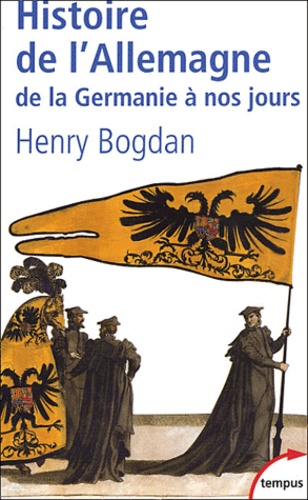 Histoire de l'Allemagne  - De la Germanie à nos jours