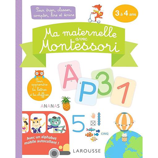 Ma maternelle avec Montessori  - Pour trier, classer, compter, lire et écrire