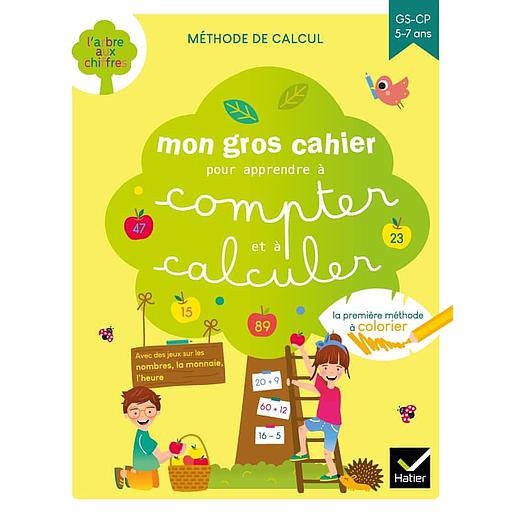 Mon gros cahier pour apprendre à compter et à calculer  - GS-CP