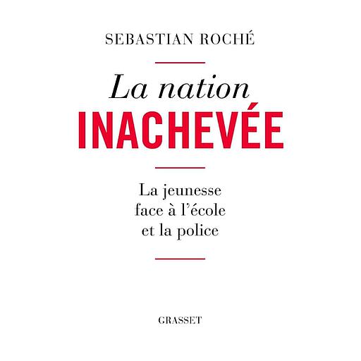 La nation inachevée  - La jeunesse face à l'école et la police