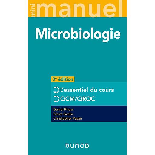 CAMPUS MINI MANUEL - MICROBIOLOGIE - 3E ED - COURS ET QCM/QROC